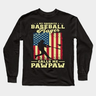 My Favorite Baseball Player Calls Me Pawpaw Father's day Long Sleeve T-Shirt